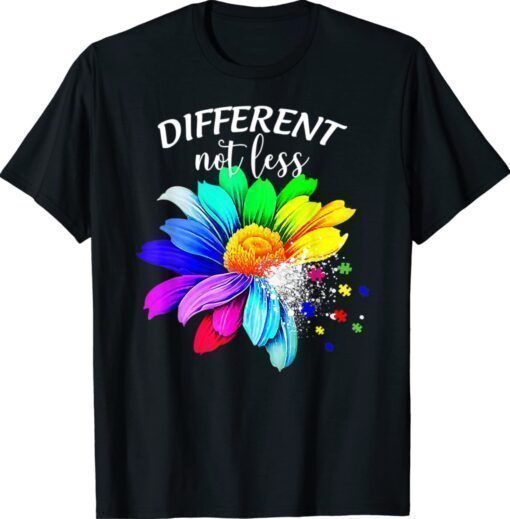 Different Not Less Sunflower Autism Puzzle Awareness Month Shirt