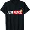 Just Peace Nur Peace Design Against War Solidarity Shirt