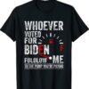 Anti President Joe Biden Owes Republican Gas Money T-Shirt