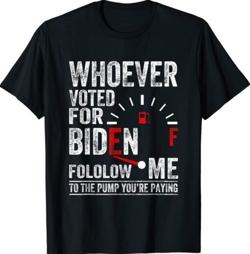 Anti President Joe Biden Owes Republican Gas Money T-Shirt