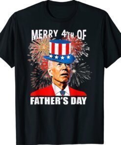 Joe Biden Merry 4th Of Funny Father's Day 2022 Shirt