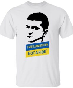 I Need Ammunition Not A Ride Shirt