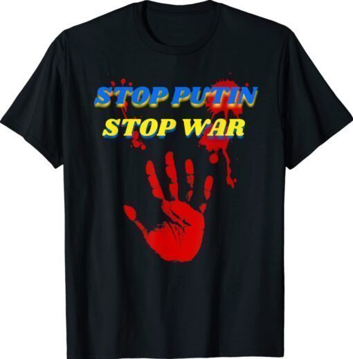Stop Putin, Stop War, Support Ukraine, Stand With Ukraine T-Shirt