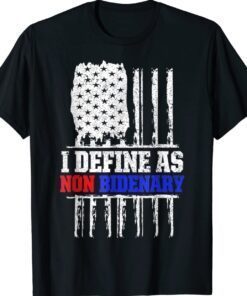 Patriotic I Define As Non Bidenary Anti Biden Shirt