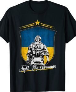 Fight Like Ukrainian Ukraine Flag Stand With Ukraine Support Shirt