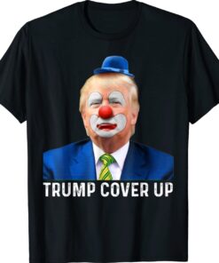Trump Cover Up Funny Trump Shirt