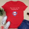 Philadelphia Phillies They Went Over The Phucking Tax Shirt