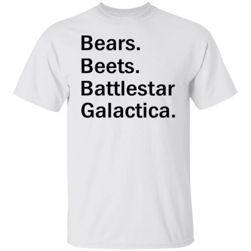 Bears Beets Battlestar Galactica Shirt