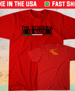 The Scuderia Is Back Racing Shirt