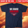 UConn We Raise Banners Shirt