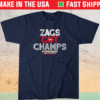 Zags Got Champs Gonzaga Shirt