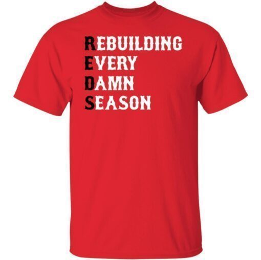 Rebuilding Every Damn Season Shirt