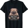 Bad pug dog crime shirt