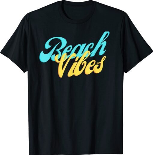 Beach Vibes Gift Summer Apparel Colorful T-Shirt