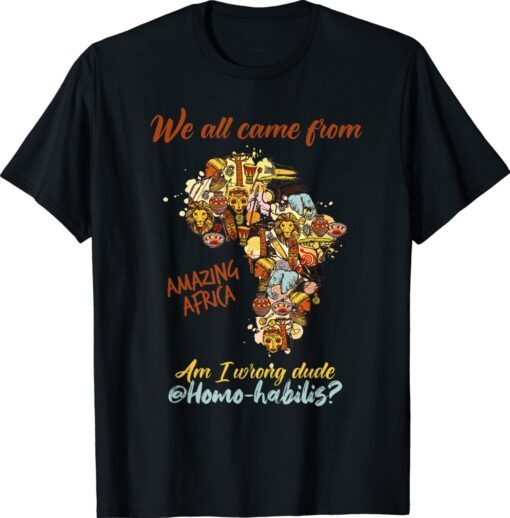 We are all africans humnas origins T-Shirt