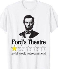 Abraham Lincoln Ford's Theatre awful would not recommend Shirt