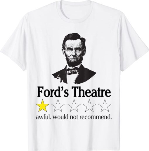 Abraham Lincoln Ford's Theatre awful would not recommend Shirt