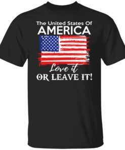 The United States Of America Love It Or Leave It Shirt