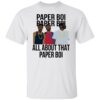 All About That Paper Boi Shirt