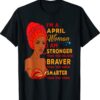 April Proud Queen Black Lady Curly Afro African American Shirt