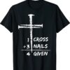 1 Cross 3 Nails Forgiven Christian Easter T-Shirt