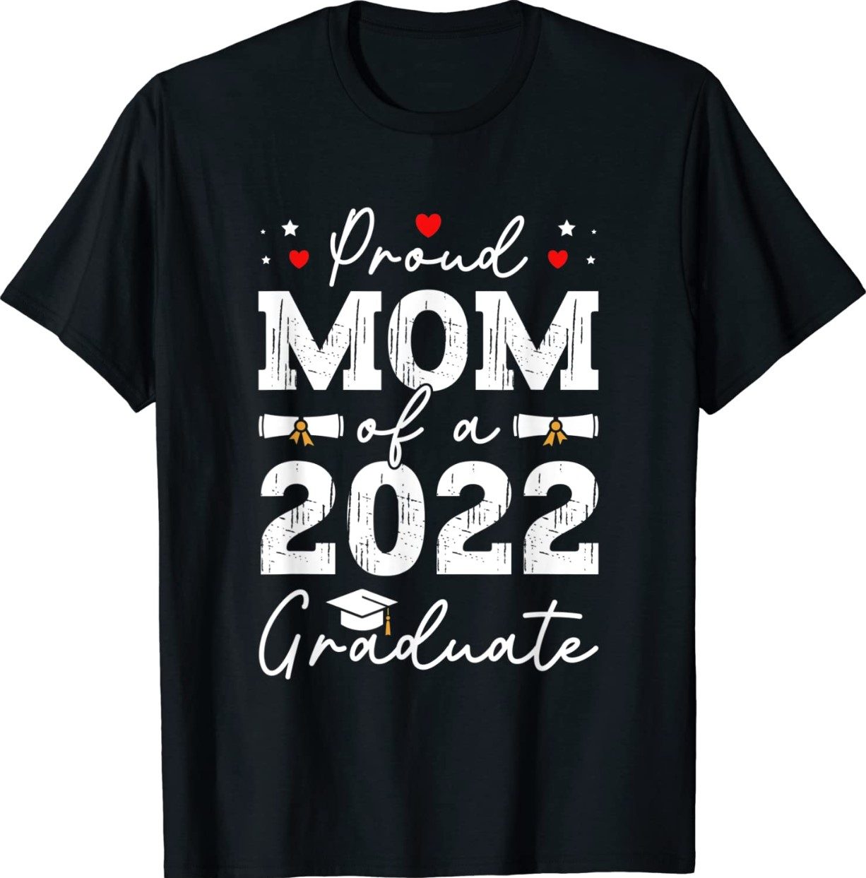 Proud mom of a 2022 graduate Class Of 2022 Graduation Shirt ...