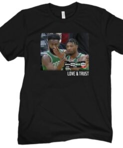 Boston Celtics Love & Trust Shirt