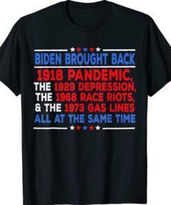 Biden Brought Back The 1918 Pandemic The 1929 Depression Shirt