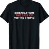 Bidenflation The Cost Of Voting Stupid Anti Biden Shirt