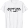 Vaccinated white Shirt