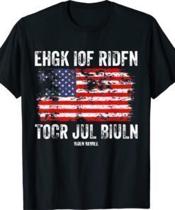 Biden Babble American Flag Ehgk Iof Ridfn Tocr Jul Biuln Shirt