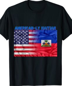 American-ly Haitian T-Shirt