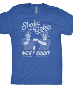 Nicky Bobby Shake And Bake Shirt