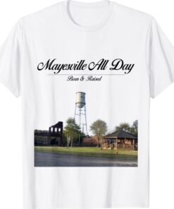 Born and Raised in Mayesville Shirt