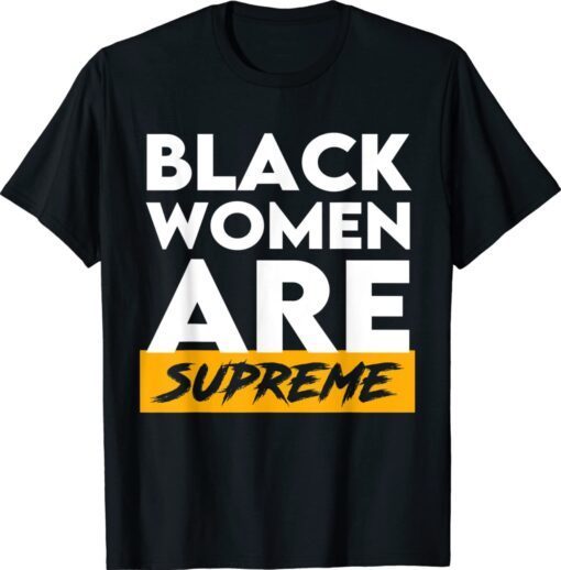 Black women are supreme Justice Jackson 1st supreme court shirt