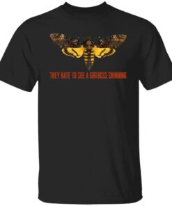 Acherontia Atropos They Hate To See A Girlboss Skinning Shirt