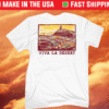 Viva La Desert Shirt