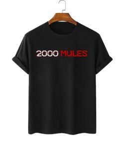 2000 Mules Great MAGA King Donald Trump Shirt