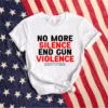 End Gun Violence ,Protect Kids Not Guns, Uvalde Strong, Pray For Texas Shirt