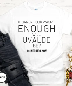 Gun Control Now, Uvalde Strong, Robb Elementary School Shirt