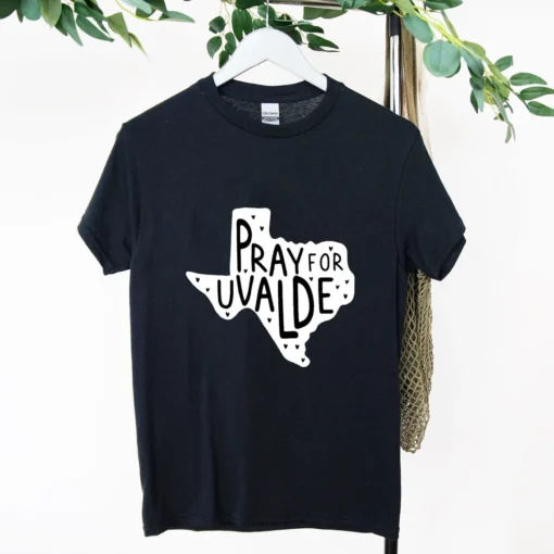 Pray For Uvalde, Protect Kids Not Guns, Pray For Uvalde T-Shirt