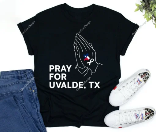 Pray For Uvalde, Uvalde Texas, Anti Gun Pray For Texas Shirt