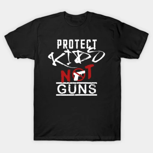 Protect Kids not guns, Anti Gun Pray For Texas Shirt