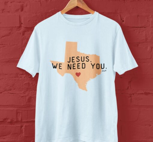 Jesus We Need You Uvalde Prayer Shirt