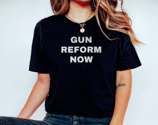 Uvalde Gun Reform Now Gun Reform Shirt