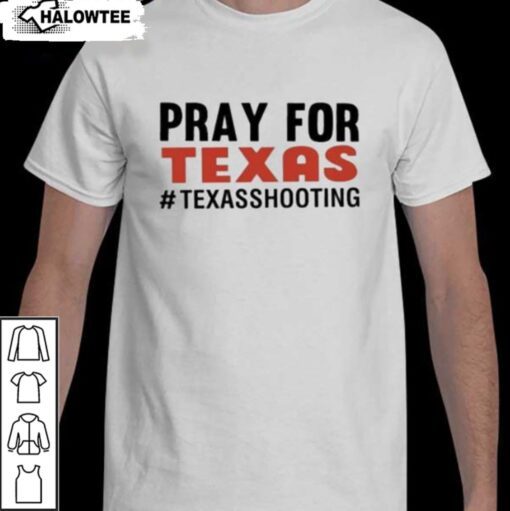 Pray for Texas Shooting Pray Uvalde Texas End Gun Violence Texas Strong Shirt