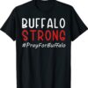 Buffalo Strong Pray For Buffalo Shirt