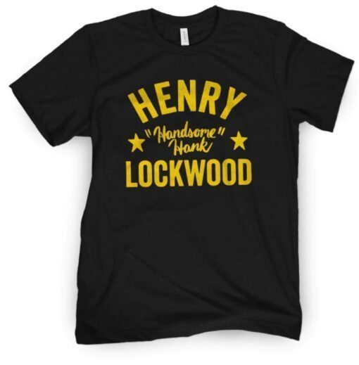 Henry Handsome Hank Lockwood Shirt