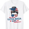 Yes I'm An Ultra MAGA Girl Proud Of It USA Flag Messy Shirt