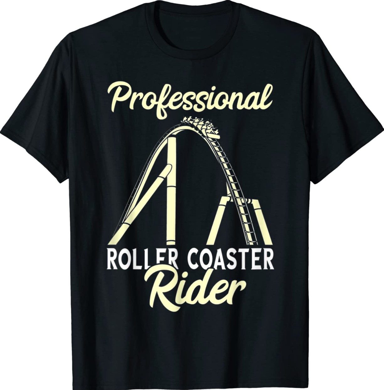 Roller Coaster Professional Rider Thrillseeker High Rides Shirt ...